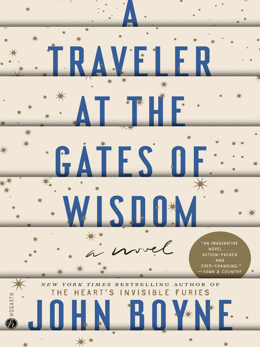 Title details for A Traveler at the Gates of Wisdom by John Boyne - Available